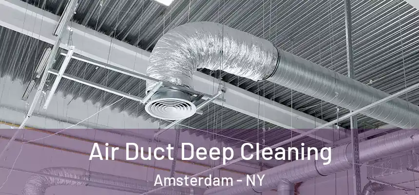  Air Duct Deep Cleaning Amsterdam - NY