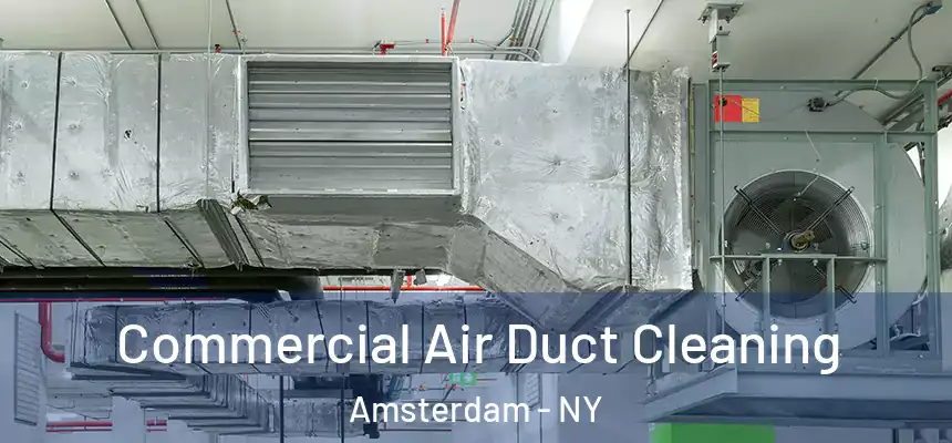 Commercial Air Duct Cleaning Amsterdam - NY