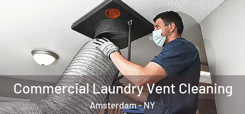 Commercial Laundry Vent Cleaning Amsterdam - NY