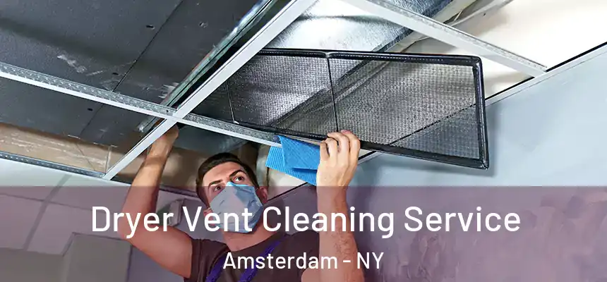  Dryer Vent Cleaning Service Amsterdam - NY