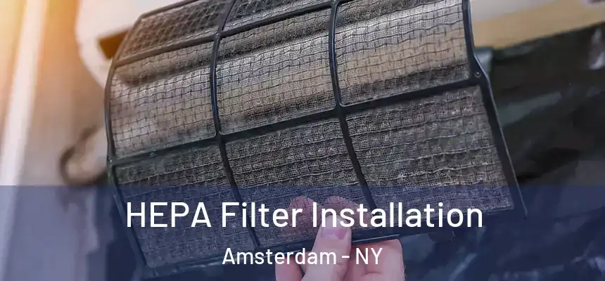 HEPA Filter Installation Amsterdam - NY