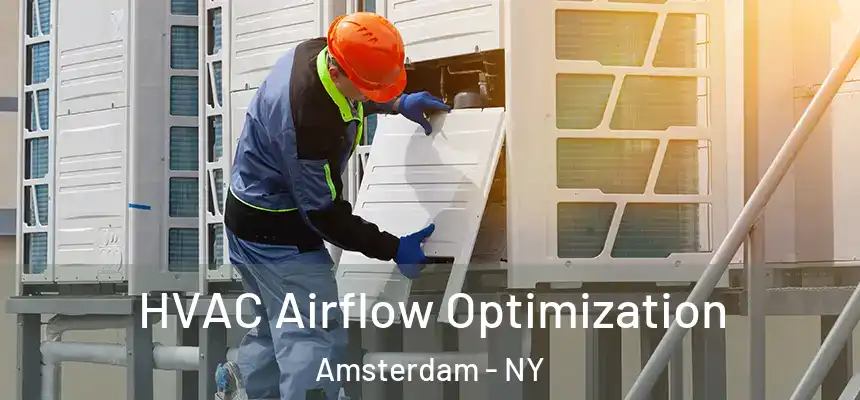  HVAC Airflow Optimization Amsterdam - NY